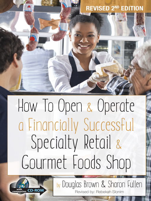 Title details for How to Open & Operate a Financially Successful Specialty Retail & Gourmet Foods Shop by Douglas Brown - Available